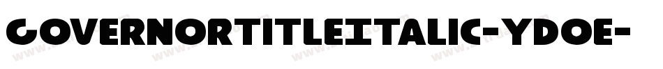 GovernorTitleItalic-ydoe字体转换