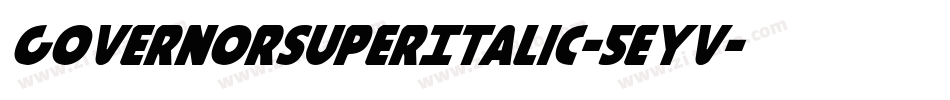 GovernorSuperItalic-5eYV字体转换