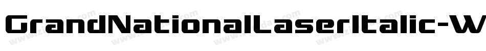 GrandNationalLaserItalic-W35v字体转换