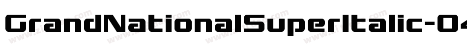 GrandNationalSuperItalic-O453字体转换