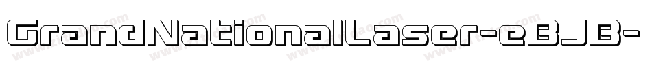 GrandNationalLaser-eBJB字体转换 GrandNationalLaser-eBJB字体转换