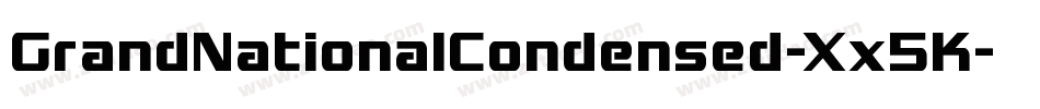 GrandNationalCondensed-Xx5K字体转换 GrandNationalCondensed-Xx5K字体转换