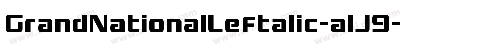 GrandNationalLeftalic-alJ9字体转换