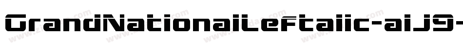 GrandNationalLeftalic-alJ9字体转换