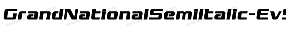 GrandNationalSemiItalic-Ev5l字体转换