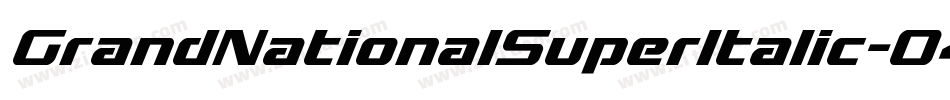 GrandNationalSuperItalic-O453字体转换