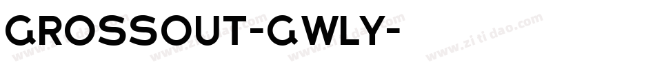 Grossout-gwLY字体转换