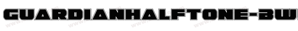 GuardianHalftone-BWBPx字体转换