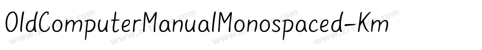 OldComputerManualMonospaced-KmlZ字体转换
