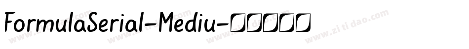 FormulaSerial-Mediu字体转换