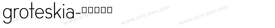 groteskia字体转换