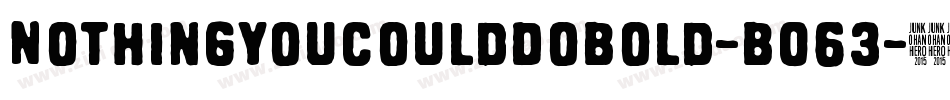 NothingYouCouldDoBold-BO63字体转换