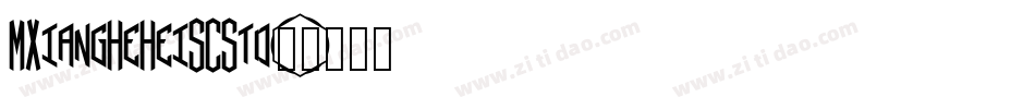 MXiangHeHeiSCStd字体转换