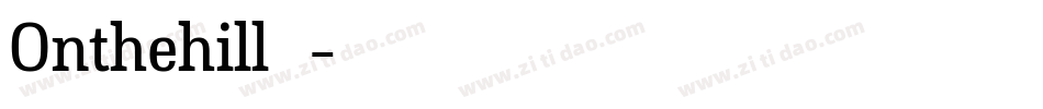 Onthehill转换器字体转换
