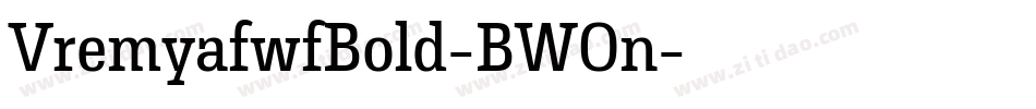 VremyafwfBold-BWOn字体转换