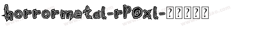 HorrorMetal-Rp0Xl字体转换