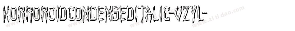 HorroroidCondensedItalic-vzYL字体转换