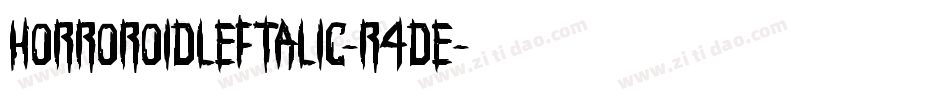 HorroroidLeftalic-R4DE字体转换