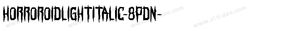 HorroroidLightItalic-8pDn字体转换