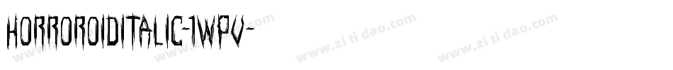 HorroroidItalic-1Wpv字体转换