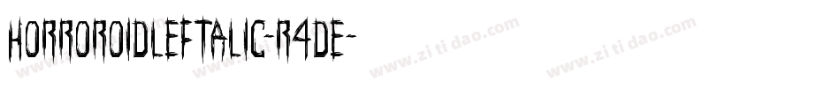 HorroroidLeftalic-R4DE字体转换