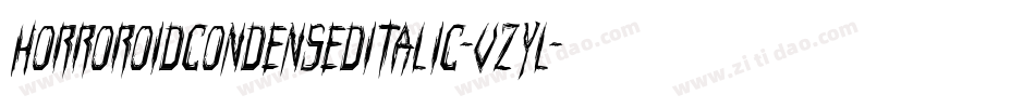 HorroroidCondensedItalic-vzYL字体转换