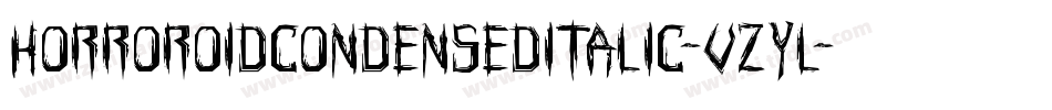 HorroroidCondensedItalic-vzYL字体转换