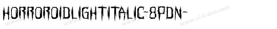 HorroroidLightItalic-8pDn字体转换