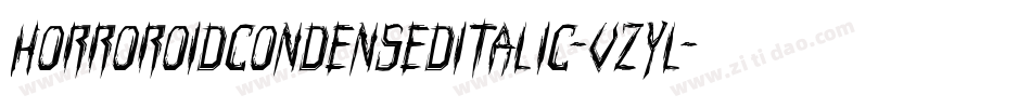 HorroroidCondensedItalic-vzYL字体转换