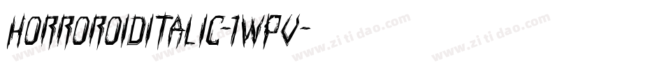 HorroroidItalic-1Wpv字体转换
