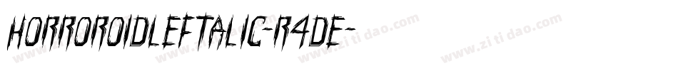 HorroroidLeftalic-R4DE字体转换