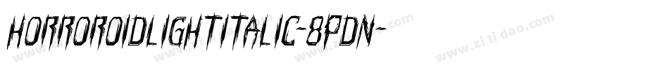 HorroroidLightItalic-8pDn字体转换