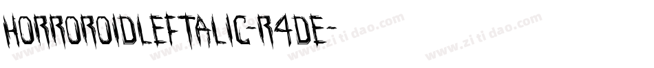 HorroroidLeftalic-R4DE字体转换