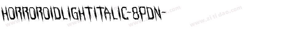 HorroroidLightItalic-8pDn字体转换