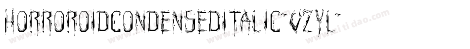HorroroidCondensedItalic-vzYL字体转换