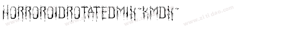 HorroroidRotatedMix-KmDX字体转换