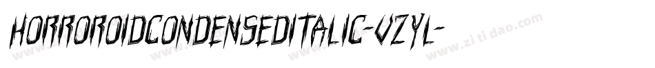 HorroroidCondensedItalic-vzYL字体转换