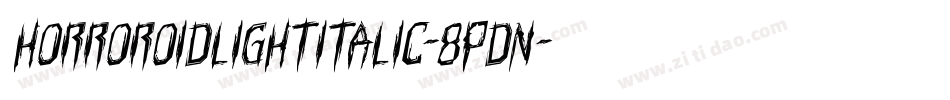 HorroroidLightItalic-8pDn字体转换