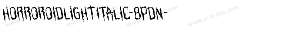 HorroroidLightItalic-8pDn字体转换