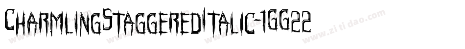 CharmlingStaggeredItalic-1GG22字体转换