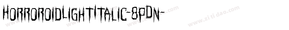 HorroroidLightItalic-8pDn字体转换