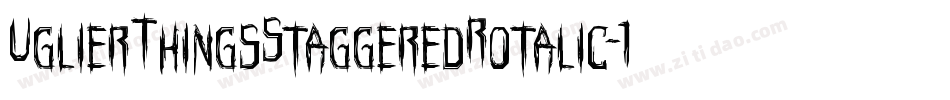 UglierThingsStaggeredRotalic-1WxB字体转换