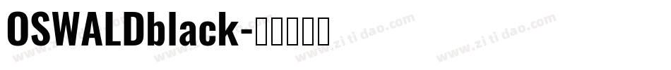 OSWALDblack字体转换