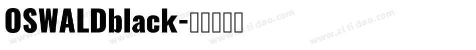 OSWALDblack字体转换