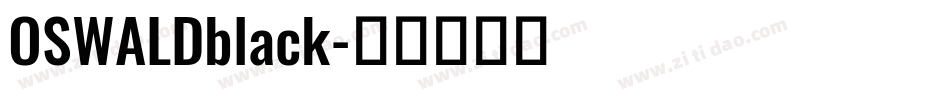 OSWALDblack字体转换