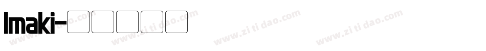 Imaki字体转换
