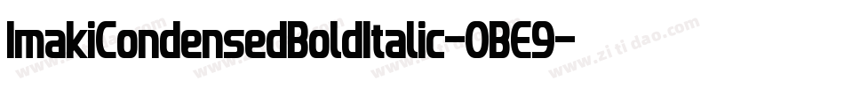 ImakiCondensedBoldItalic-0BE9字体转换