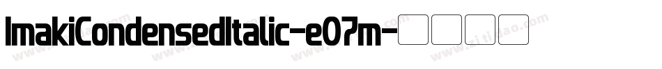ImakiCondensedItalic-eO7m字体转换