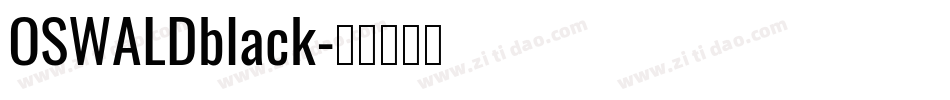 OSWALDblack字体转换