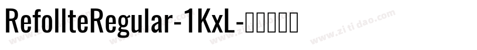 RefollteRegular-1KxL字体转换